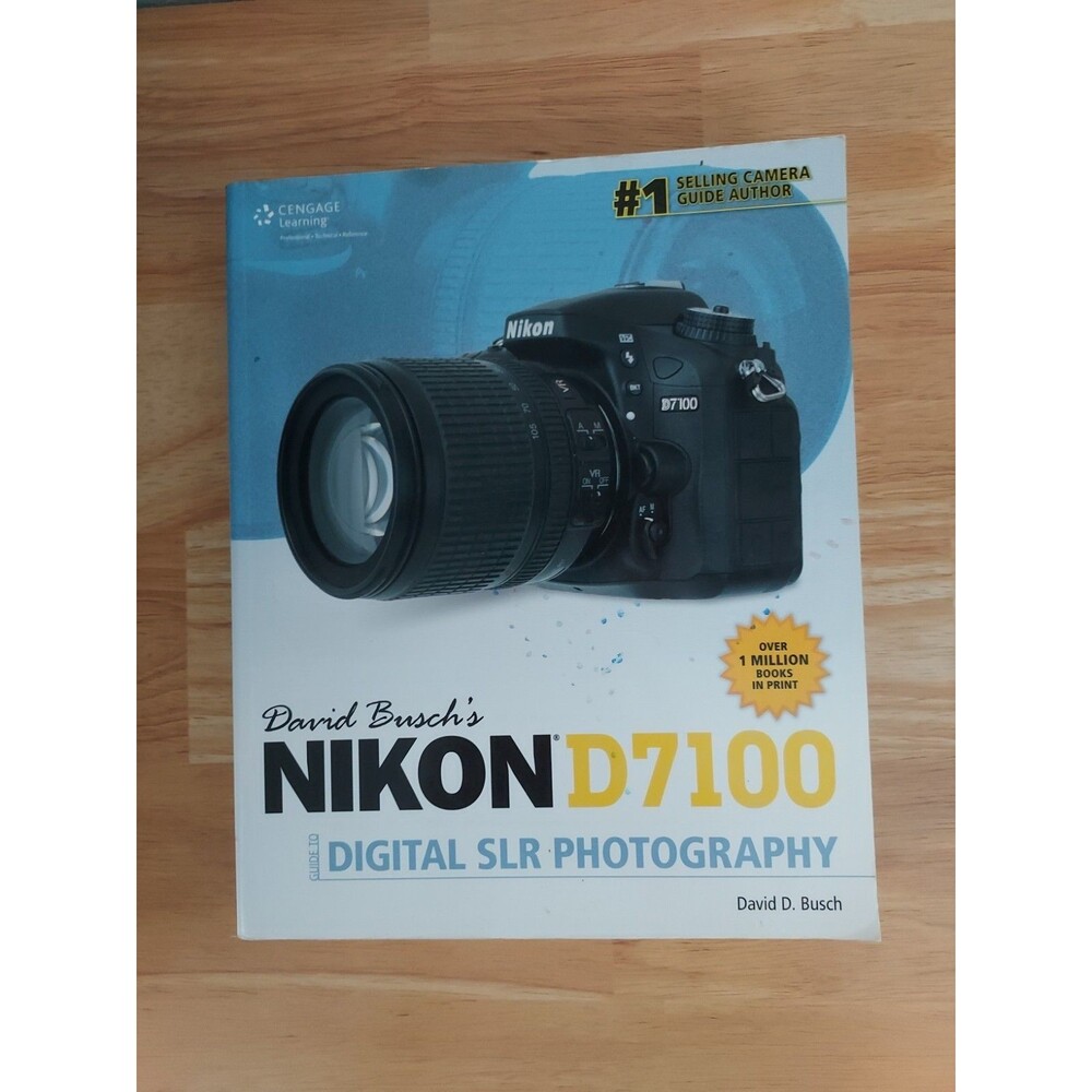 David Busch's Nikon D7100 Guide to Digital SLR Photography Book